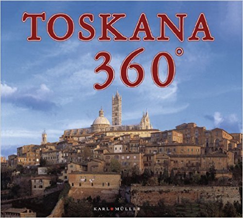 Toskana 360 Grad Gebundene Ausgabe – 2002