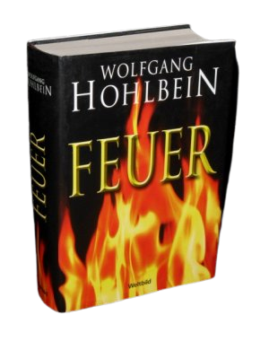 Feuer von Wolfgang Hohlbein